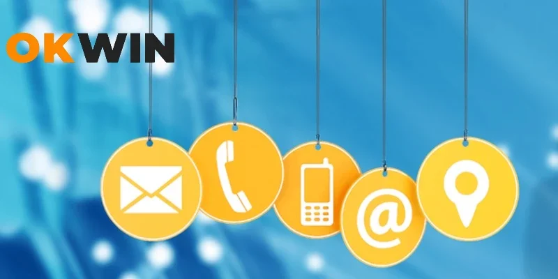 Các cách liên hệ OKWIN nhanh nhất hiện nay